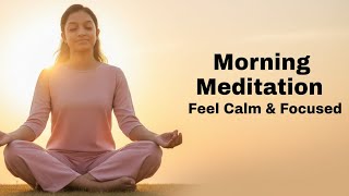 5-Min Guided Morning Meditation For Self-Love, Focus Inner Calm