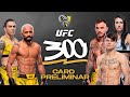 UFC 300 | CARD PRELIMINAR COMPLETO | AO VIVO E COM IMAGENS image