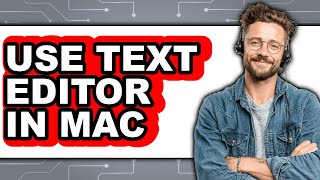 How to Use Text Editor in Mac (updated)