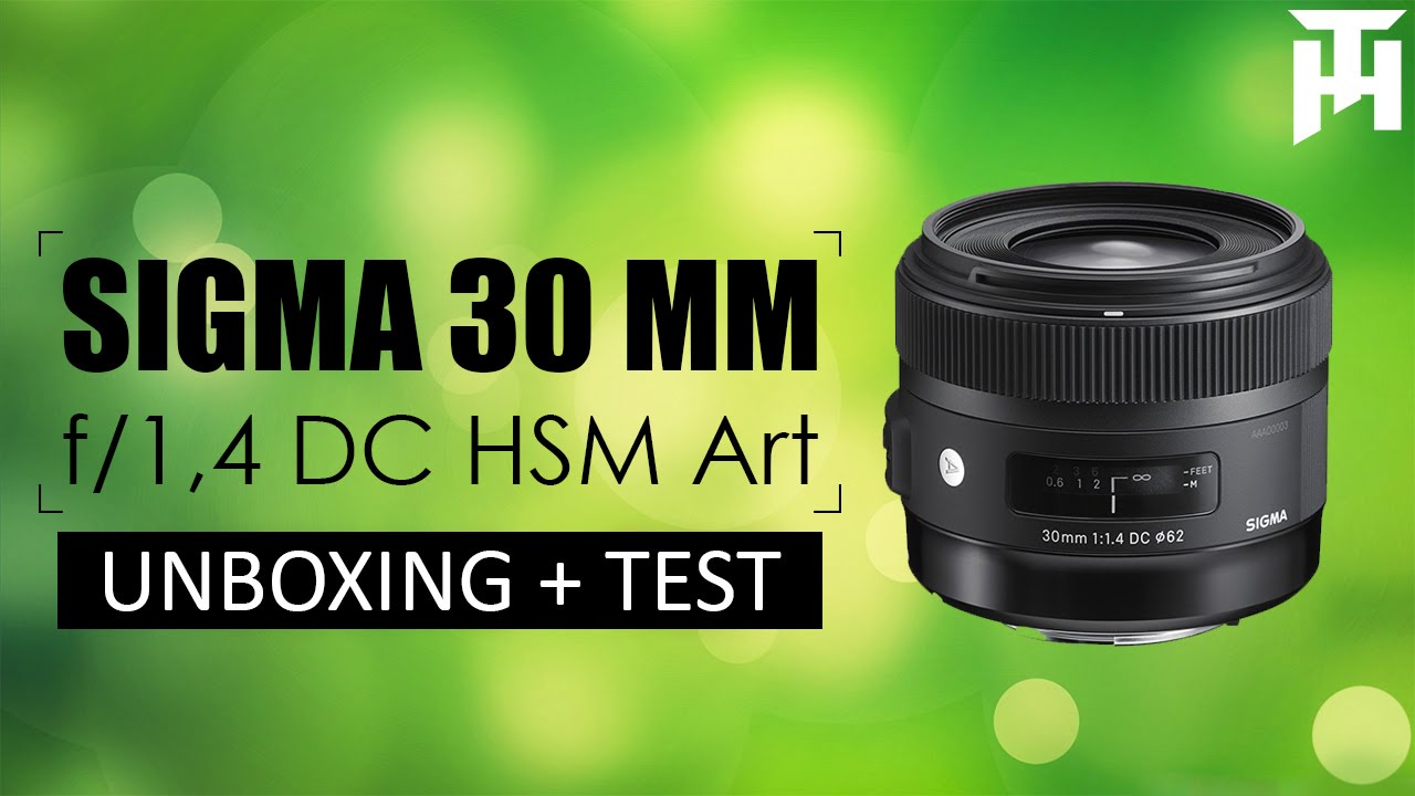 Unboxing Sigma 30 Mm F 1 4 Dc Hsm Art Test Youtube Unboxing Sigma 30 Mm F 1 4 Dc Hsm Art Test Youtube