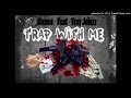 Steveo trap with me feat tray joinzz