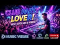 New Club Party Song 2026 | Dance Floor Blast | Hindi Party Anthem | Night Club Song | D Music Verse 