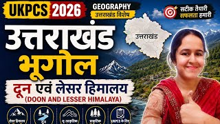 ##uttarakhand geography lesser Himalaya and doon for ukpcs 2026