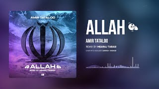 Amir Tataloo - Allah ( Remix By @marglotfabadi )