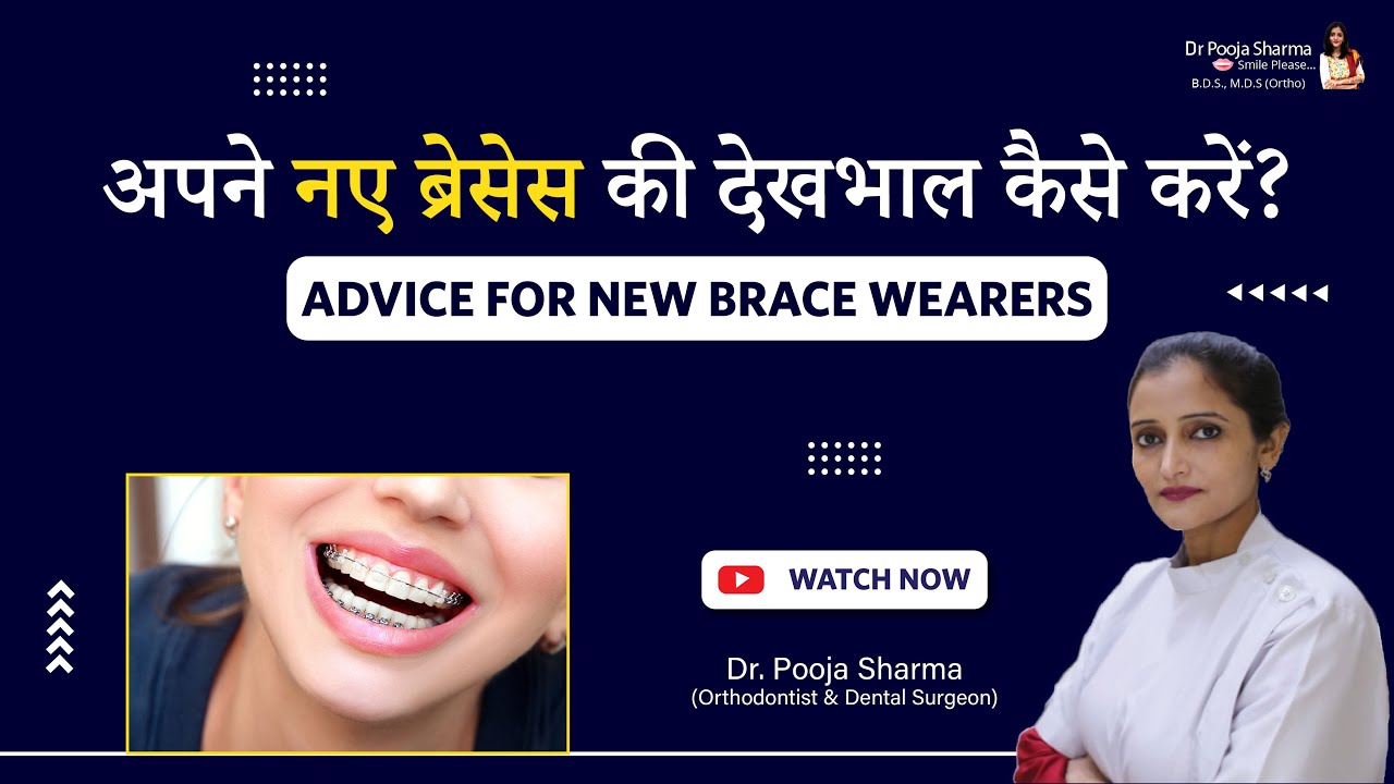 Advice for New Brace Wearers How To Take Care Of New Braces? Braces