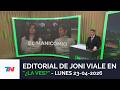 EDITORIAL DE JONI VIALE: "EL MANICOMIO" I ¿La Ves?, 23/4/26