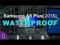 Samsung Galaxy A8 Plus (2018) Waterproof Test