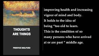 Thoughts Are Things. By Prentice Mulford. Audiobook