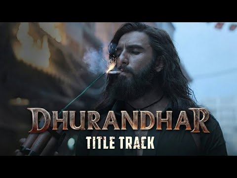 Dhurandhar Title Track 🔥 Dhurandhar Movie Song | Ranveer Singh | Aditya Dhar #dhurandharsongs