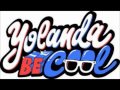 Yolanda Be Cool - Foreign Affair