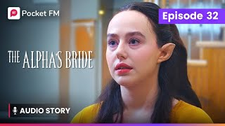 Ep 32 | The Alpha's Bride | Audio Series