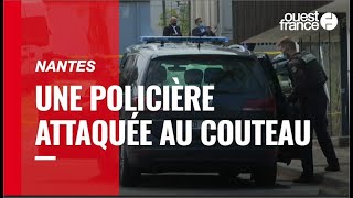 Nantes : une policière attaquée au couteau, l'assaillant est décédé