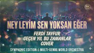 Ferdi Tayfur - Geçen Yıl Bu Zamanlar (Symphonic Cover) Çok Sesli Dünya Müzik Orkestrası