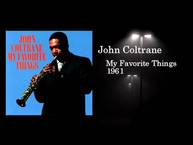 JOHN COLTRANE - My Favorite Things, Part 1