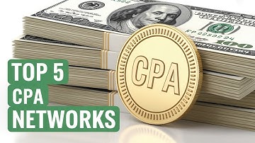 Top 5 CPA Network  Common CPA network FOR all