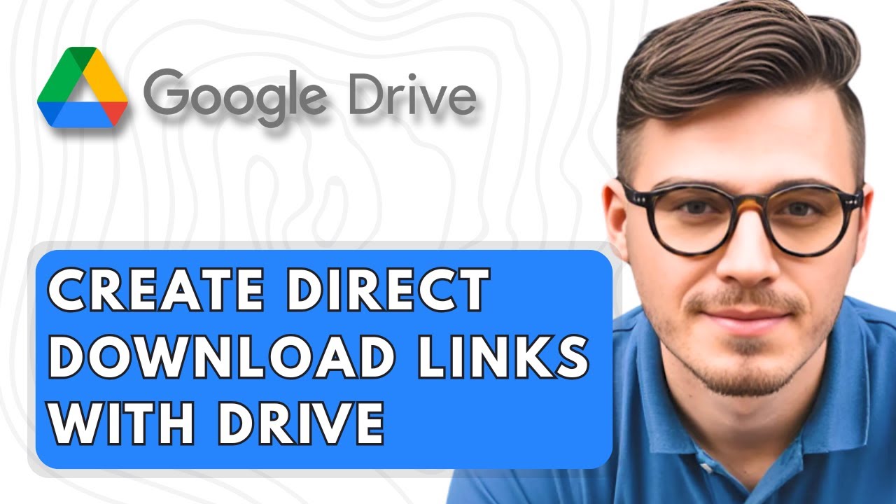 How To Create Direct Download Links With Google Drive [2025 Guide]