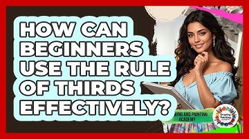 How Can Beginners Use The Rule Of Thirds Effectively?
