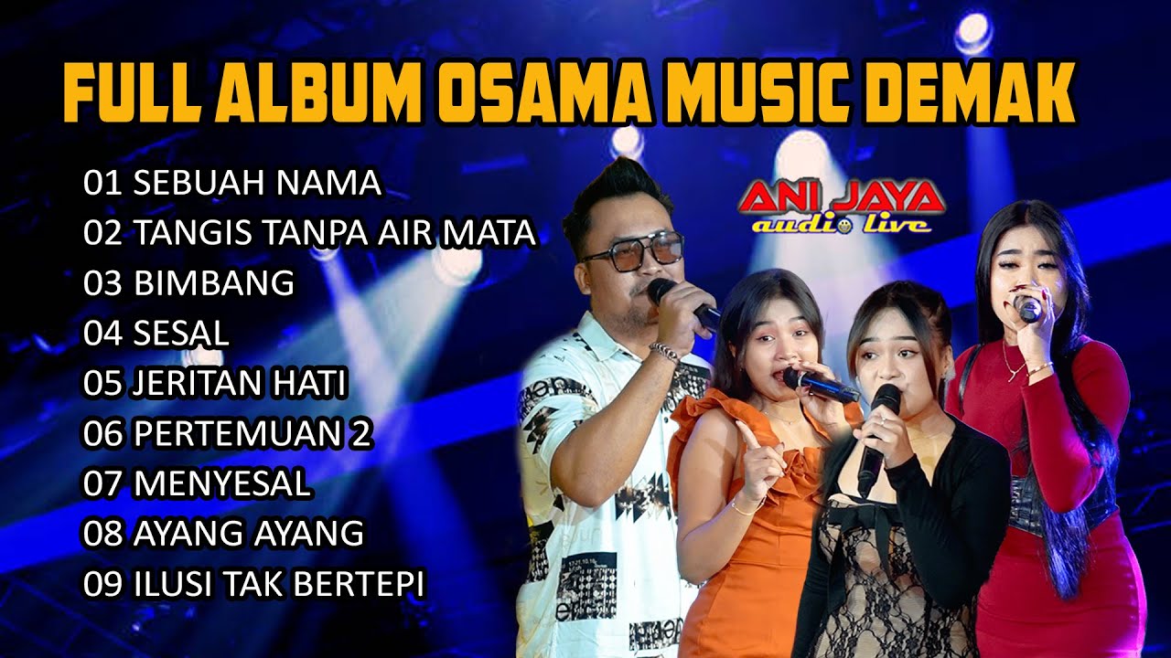 FULL ALBUM OSAMA MUSIK - ANIJAYA AUDIO LIVE - NOVAL PRODUCTION