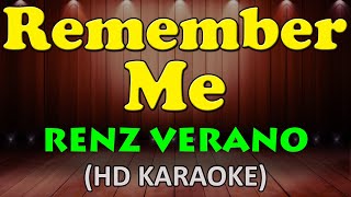 REMEMBER ME - Renz Verano (HD Karaoke)