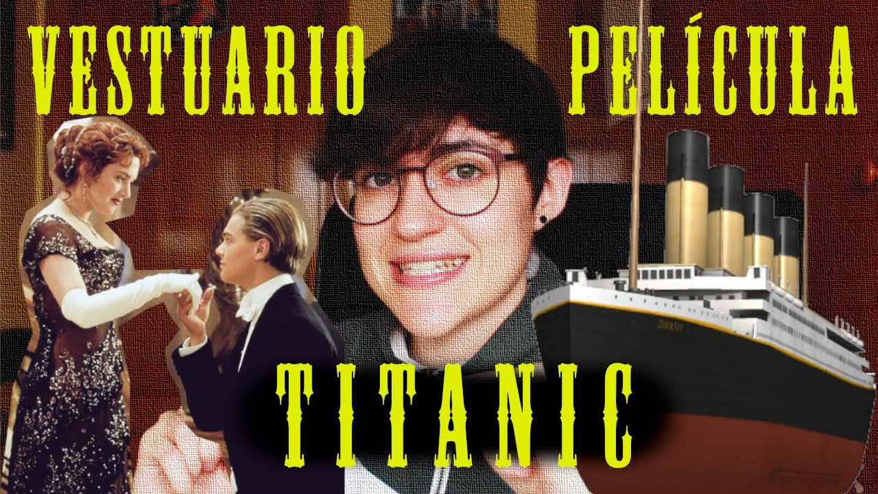 VESTUARIO TITANIC | Trabajo EMAD | LauraBigDreams