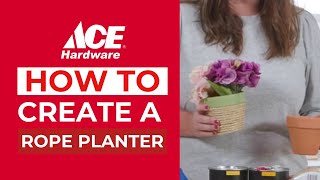 How To Make a Rope Planter | Ace Hardware