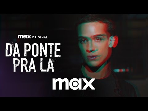 Da Ponte Pra Lá | Teaser Oficial | Max