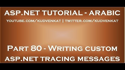 Writing custom asp net tracing messages in arabic