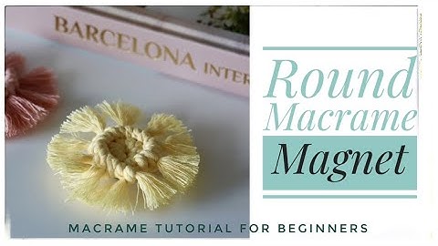 Round Macrame Magnet for your Fridge/ Board - Easy to make- Step by Step and Material Required