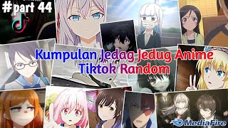 Kumpulan Jedag Jedug Anime Tiktok Random Terbaru & Terkeren 2024🎧✨