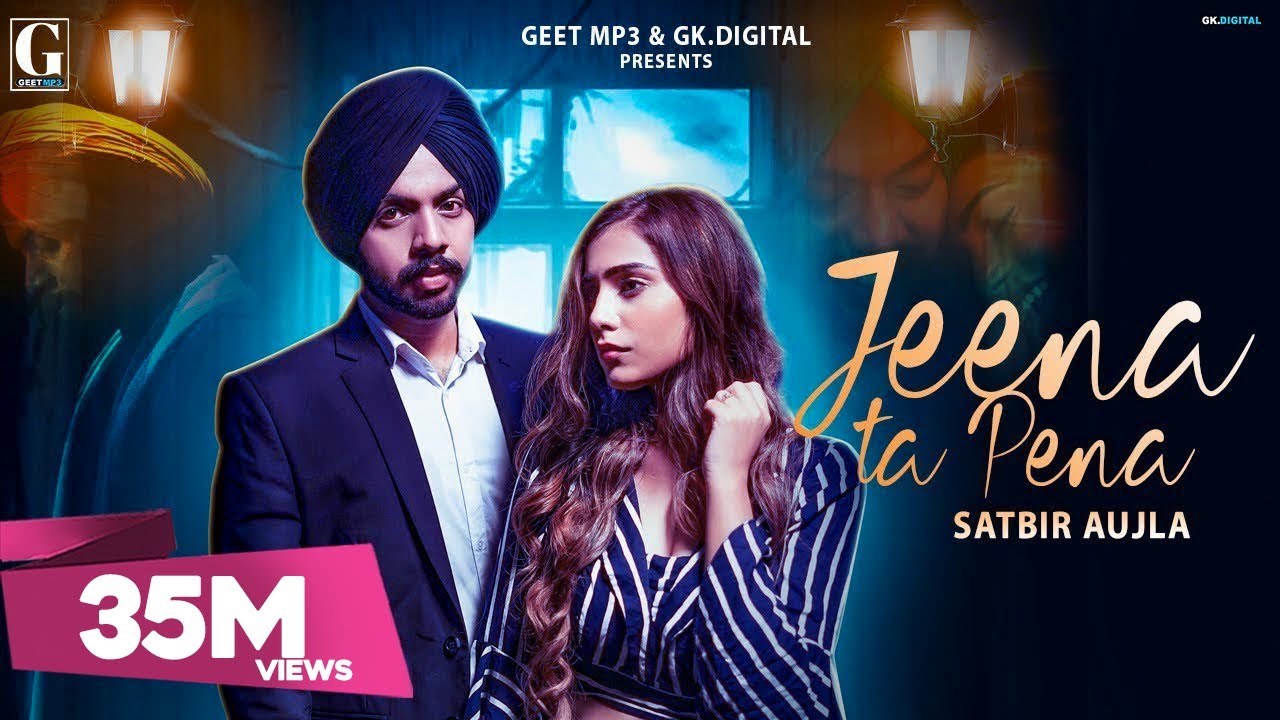 Jeena Ta Pena  Satbir Aujla Full Video Rav Dhillon  Punjabi Songs  GK DIGITAL  Geet MP3