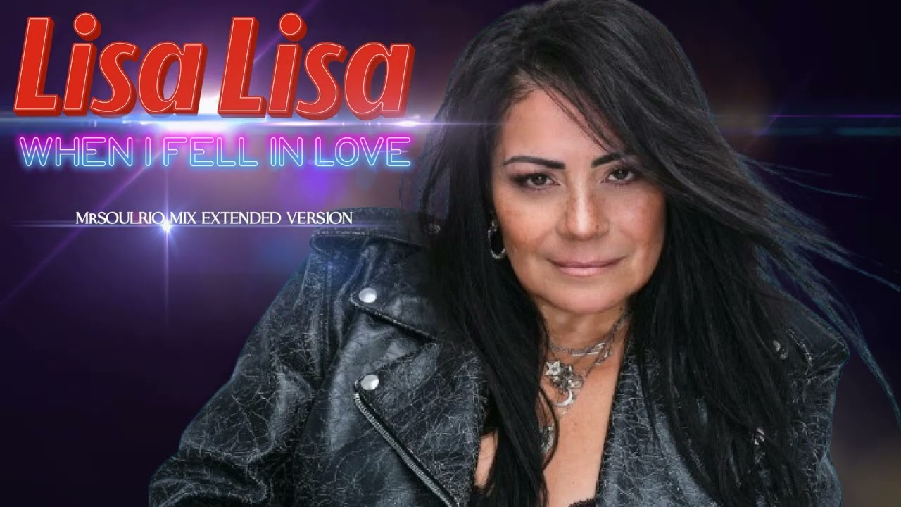 LISA LISA - WHEN I FELL IN LOVE (MrSOULRIO MIX EXTENDED VERSION
