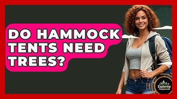 Do Hammock Tents Need Trees? - Exploring Campgrounds