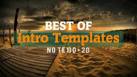 Top Best 10 Intro Templates 2020 No Text 3D+2D Free Download