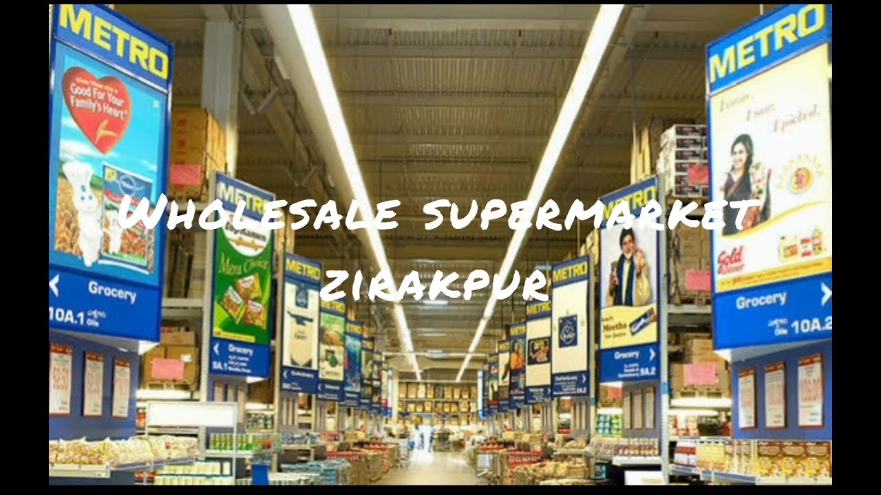 A Visit to Metro the wholesale Supermarket zirakpur Best supermarket