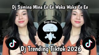 DJ SAMINA MINA EE EE WAKA WAKA EE EE || DJ TRENDING TIKTOK TERBARU SAAT INI YANG KALIAN CARI !!!