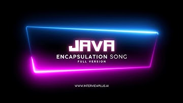 Java Encapsulation Song - Full Version | Interviewplus AI