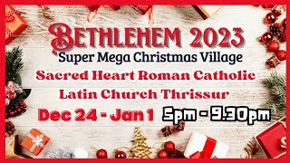 Christmas Crib I Bethlehem 2023 I Super Mega Christmas Village I Sacred Heart Latin Church Thrissur