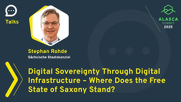 ALASCA Summit 2025 - Digital Sovereignty Through Digital Infrastructure - Where Does Saxony Stand?