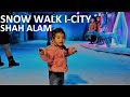 Snow walk icity shah alam may 2023