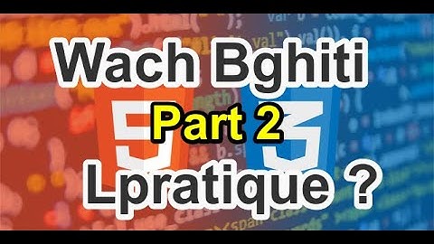 Projet HTML-CSS in Arabic Darija Part 2 : Create web page From A to Z  انشاء صفحة ويب بالدارجة تتمة