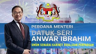 [LANGSUNG] Perdana Menteri Datuk Seri Anwar Ibrahim umum senarai Kabinet Kerajaan Perpaduan