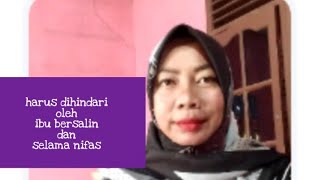 Halhal Yang Harus Dihindari Ibu Bersalin Dan Selama Masa Nifas