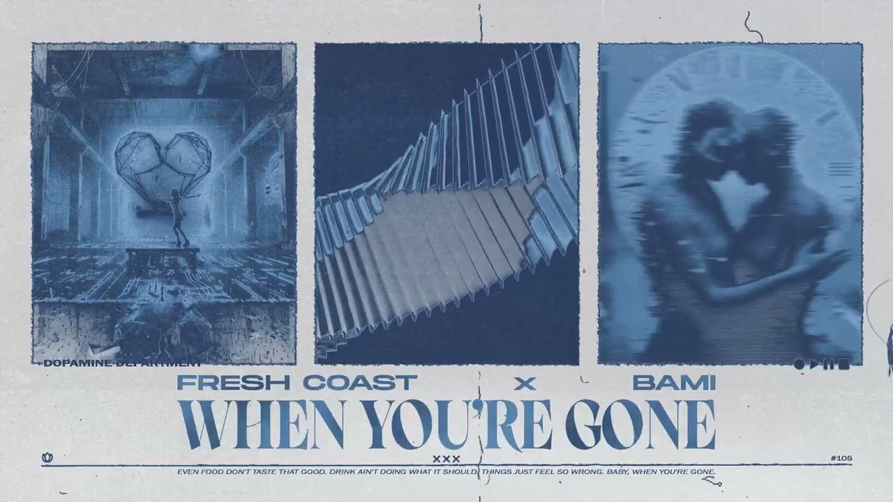Watch Fresh Coast & BAMI - When You're Gone on YouTube Watch Fresh Coast & BAMI - When You're Gone on YouTube