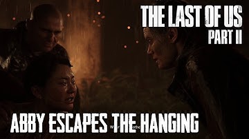 Abby Escapes Hanging by the Scars - The Last of Us Part II in 4K | SPOILER WARNING!!!