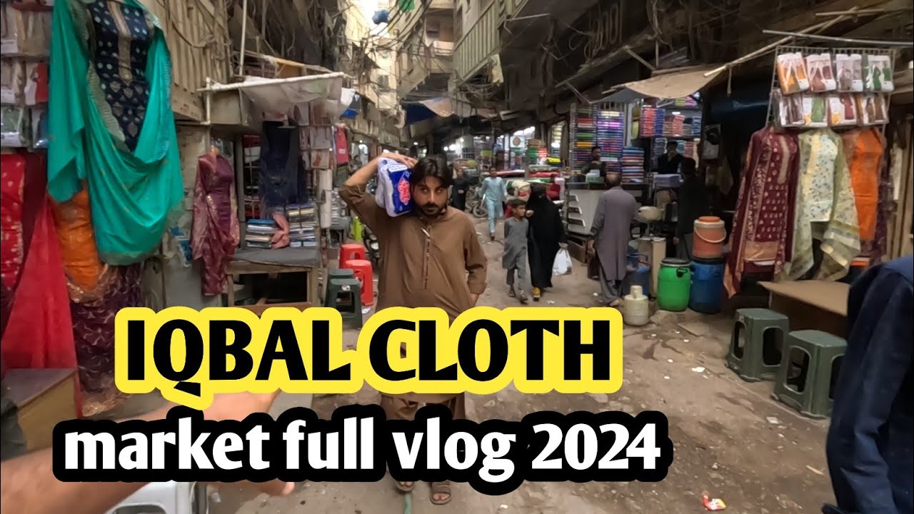 Iqbal Clouth Wholesale Market Full vlog 2024