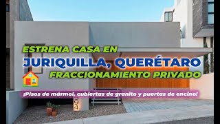 Estrena casa EQUIPADA en fraccionamiento en JURIQUILLA, QUERETARO!