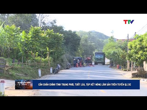 Video Cần chấn chỉnh tình trạng phơi, tuốt lúa, tập kết nông... - youtube