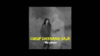 The junas - Cukup dikenang saja (speed up)
