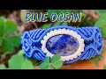 Macrame bracelet tutorial: The Blue Ocean - Step by step guide, make with cabochon bead