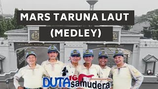 MARS TARUNA LAUT | MEDLEY  | SONGS BY. DUTAS 16 PLUS | Taruna Quotes